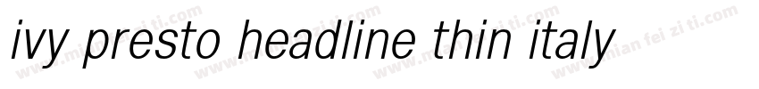 ivy presto headline thin italy字体转换